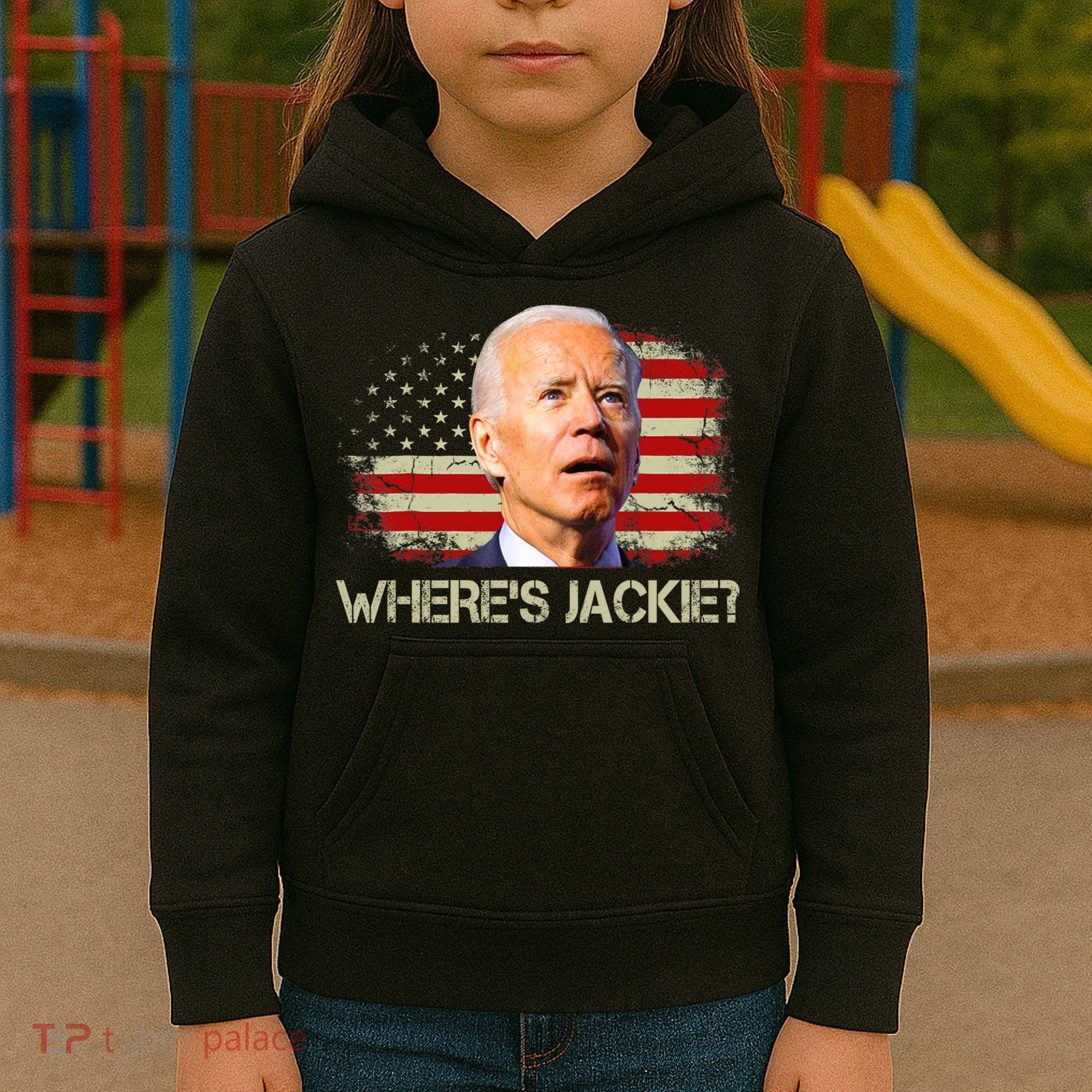 Jackie Are You Here Where's Jackie Funny Anti Joe Biden Kids Hoodie