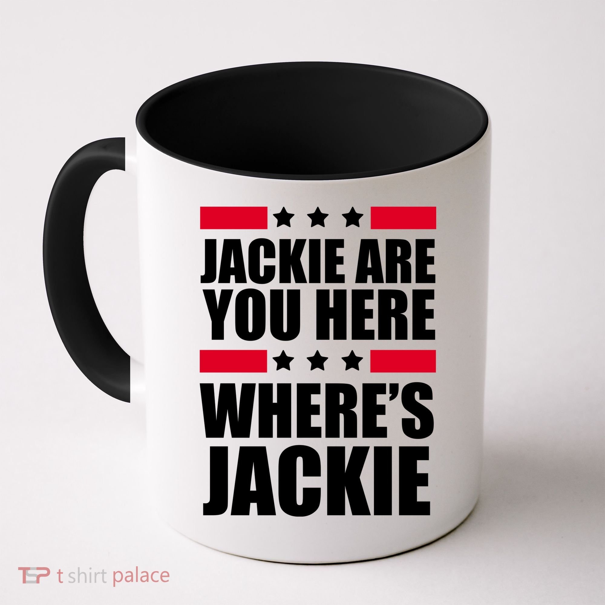 Jackie Are You Here Where's Jackie Coffee Mug