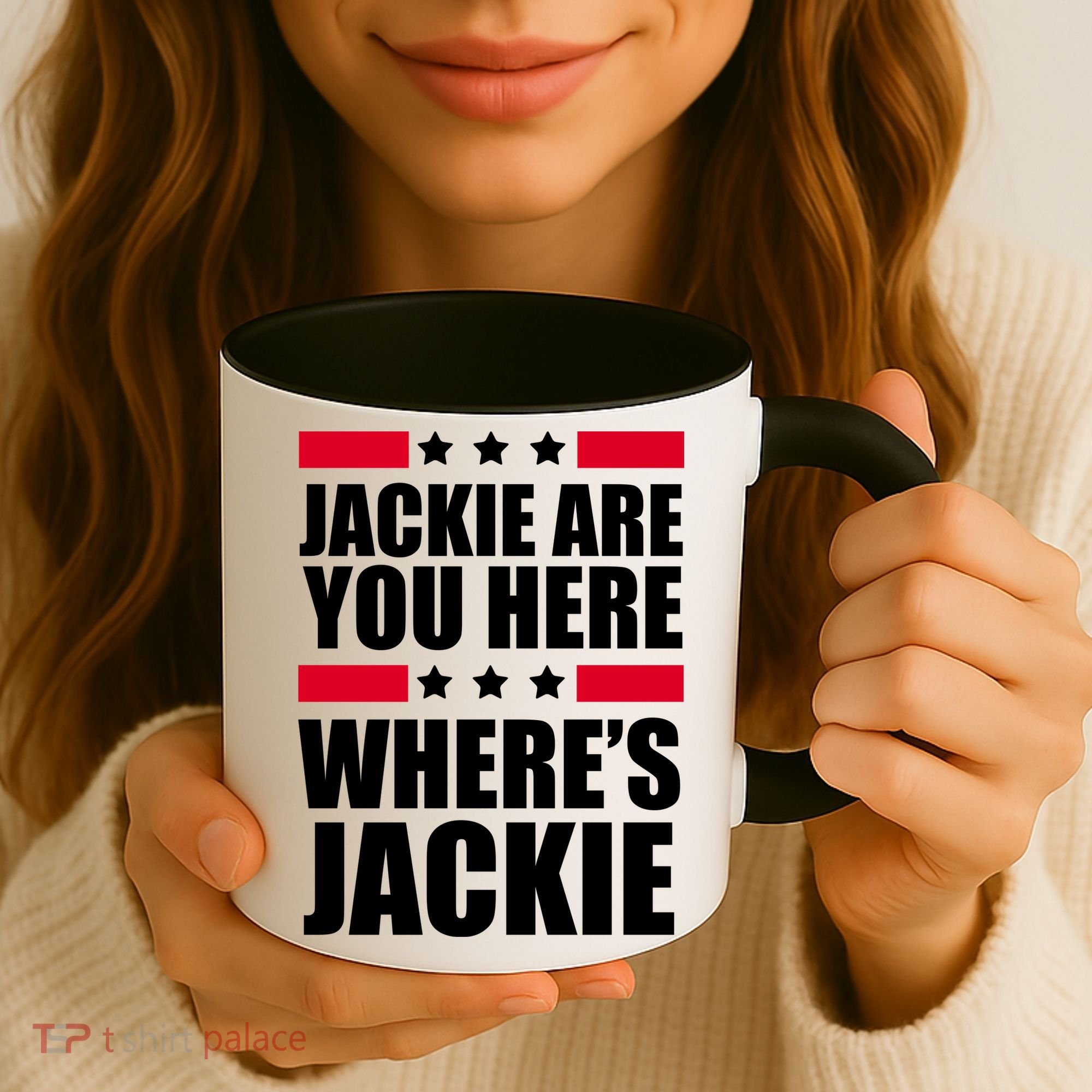 Jackie Are You Here Where's Jackie Coffee Mug