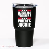 Jackie Are You Here Where's Jackie Tumbler thumb 0