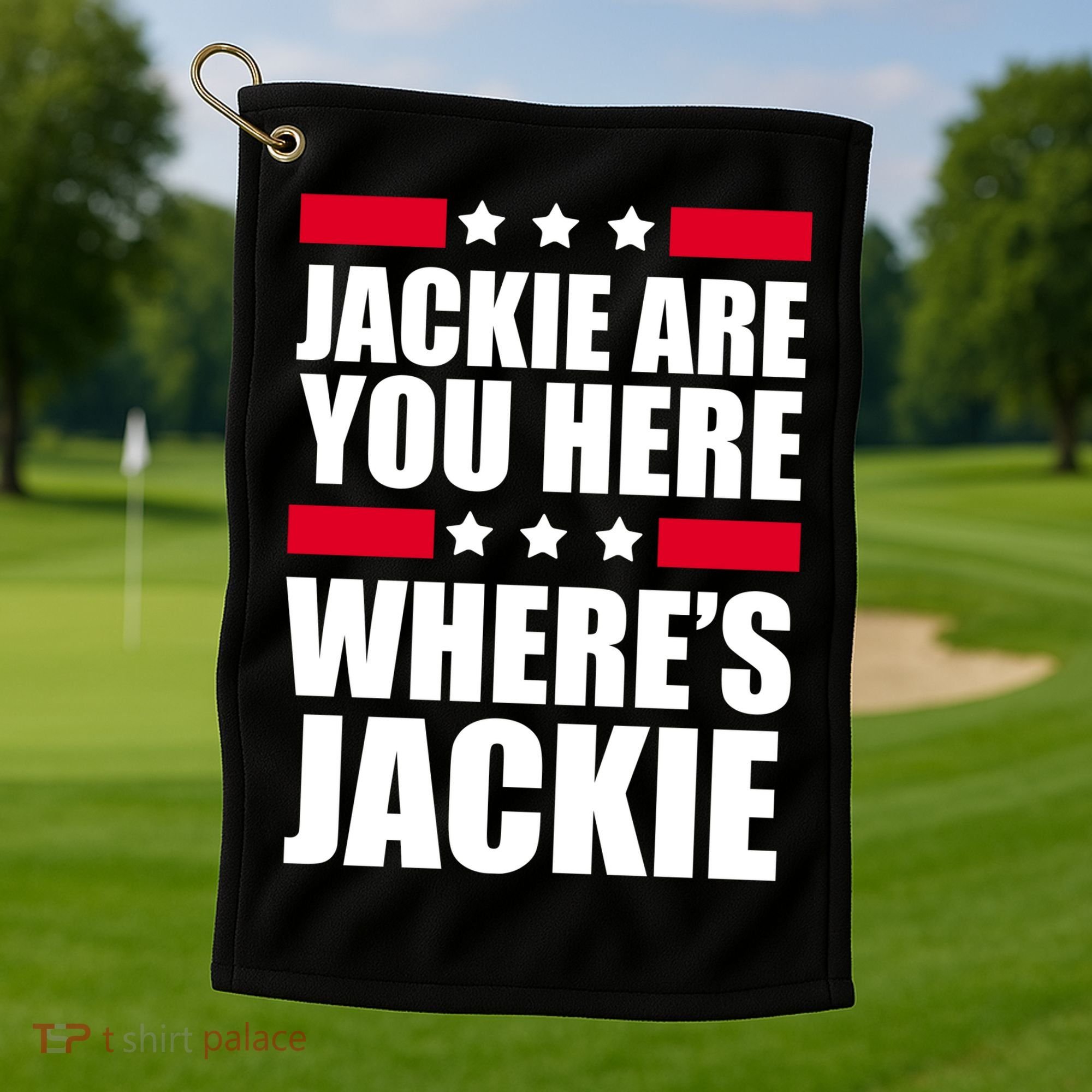 Jackie Are You Here Where's Jackie Golf Towel