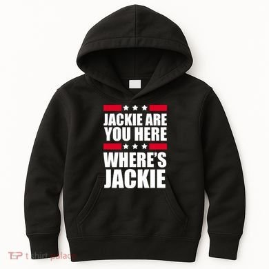 Jackie Are You Here Where's Jackie Kids Hoodie