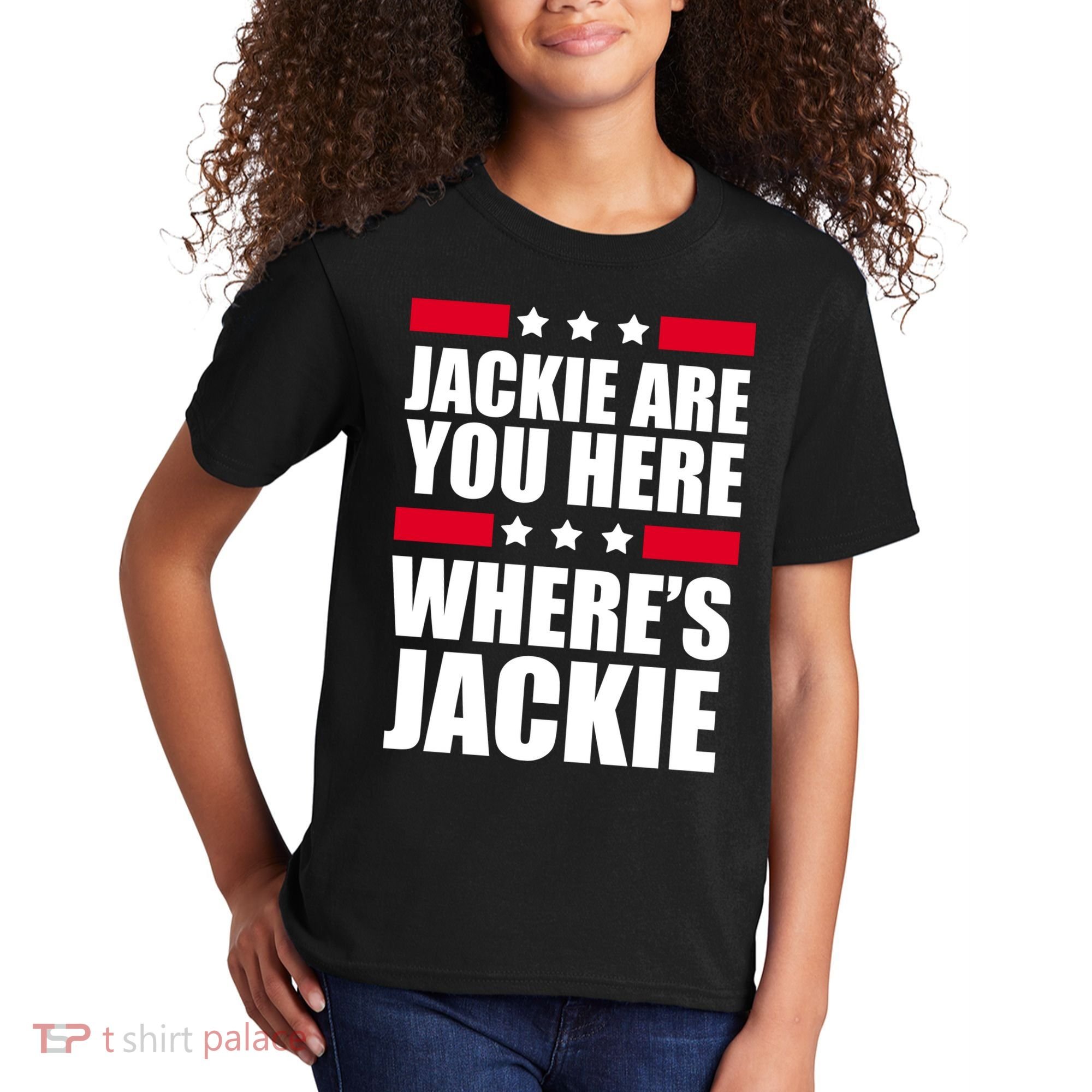 Jackie Are You Here Where's Jackie Kids T-Shirt