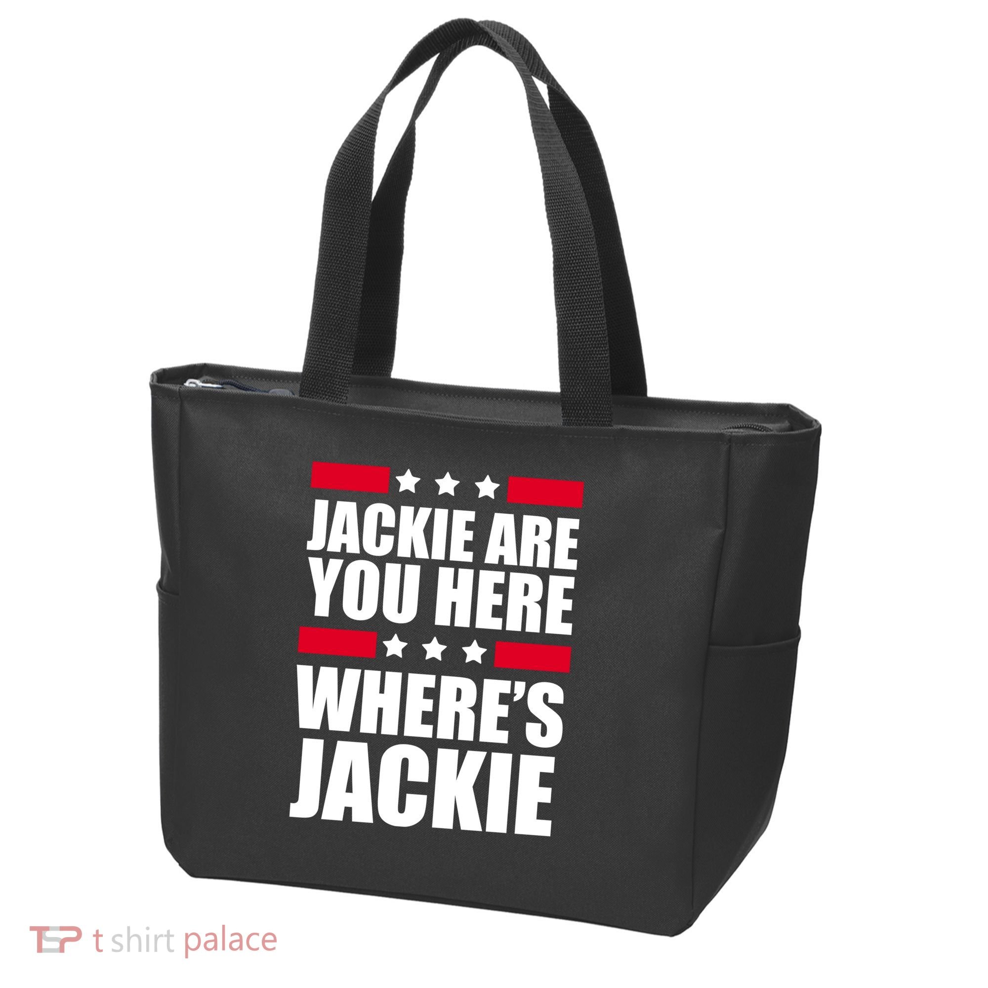 Jackie Are You Here Where's Jackie Tote Bag