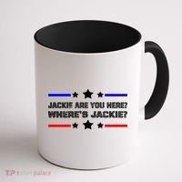 Jackie Are You Here Where's Jackie Funny Meme Coffee Mug thumb 1