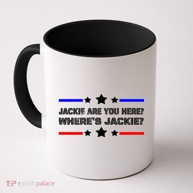 Jackie Are You Here Where's Jackie Funny Meme Coffee Mug
