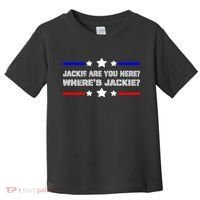 Jackie Are You Here Where's Jackie Funny Meme Toddler T-Shirt thumb 0
