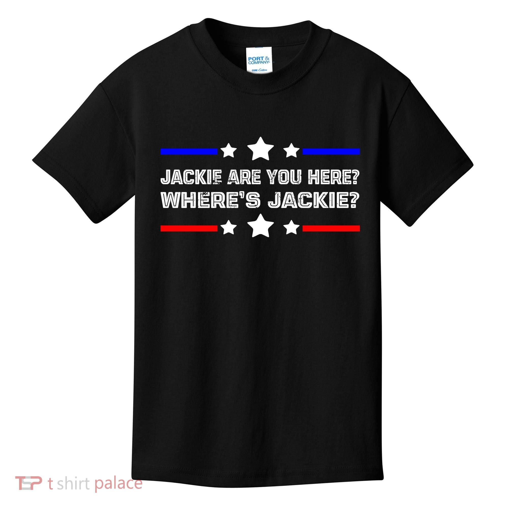 Jackie Are You Here Where's Jackie Funny Meme Kids T-Shirt