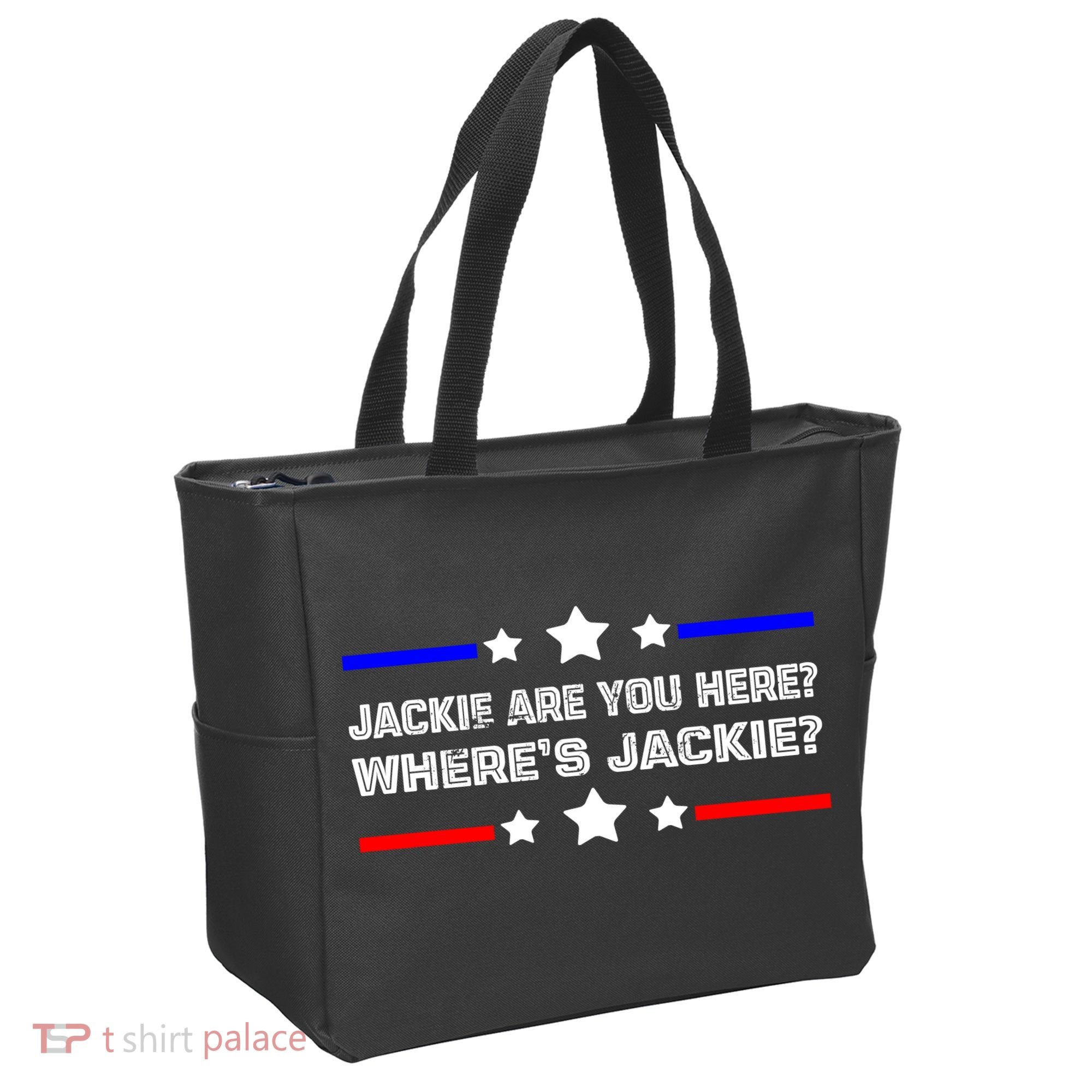 Jackie Are You Here Where's Jackie Funny Meme Tote Bag