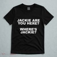 Jackie Are You Here? Where's Jackie Funny Meme T-Shirt thumb 5