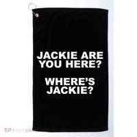 Jackie Are You Here? Where's Jackie Funny Meme Golf Towel thumb 0