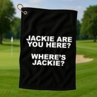 Jackie Are You Here? Where's Jackie Funny Meme Golf Towel thumb 1