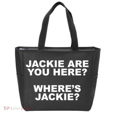 Jackie Are You Here? Where's Jackie Funny Meme Tote Bag