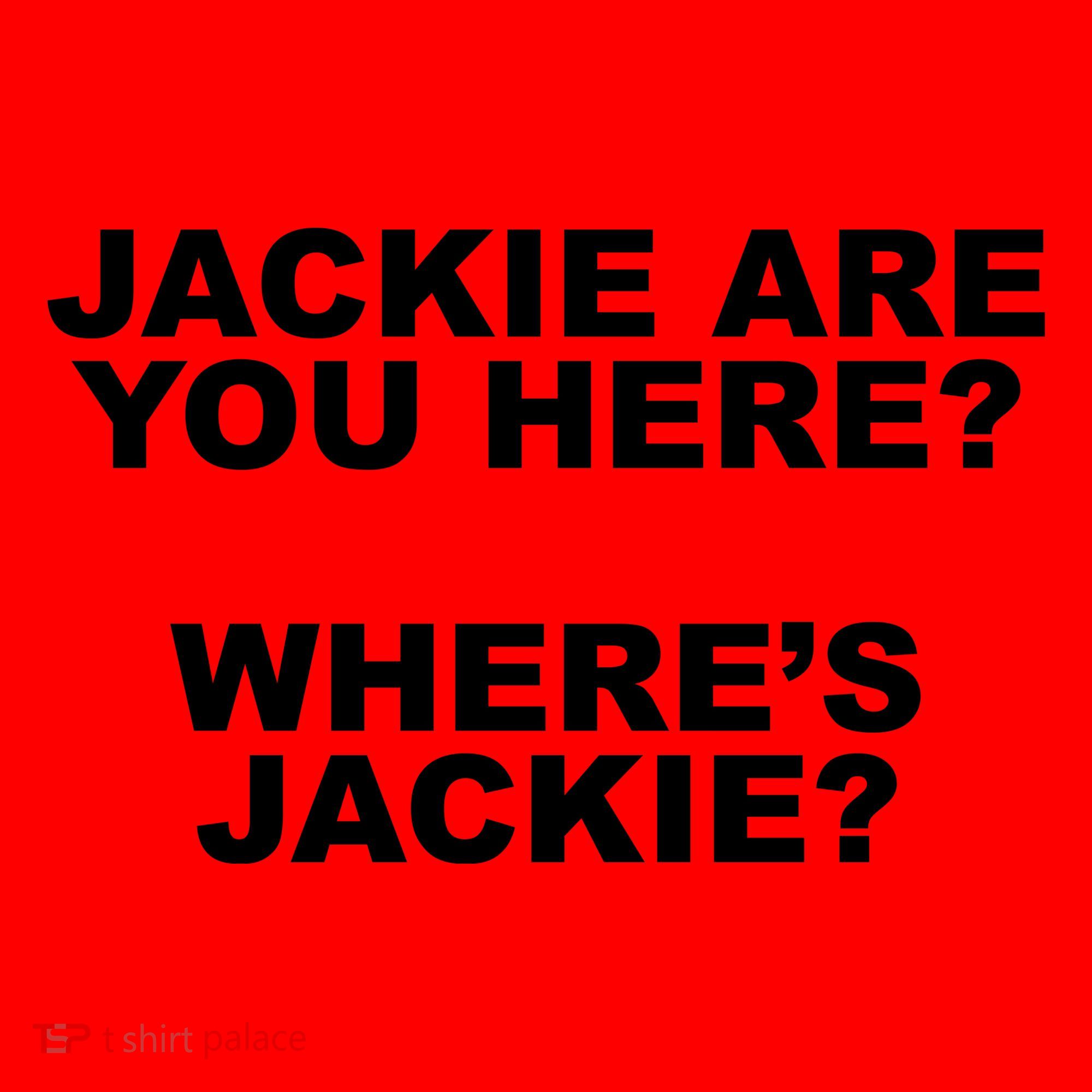 Jackie Are You Here? Where's Jackie Funny Meme Santa Hat