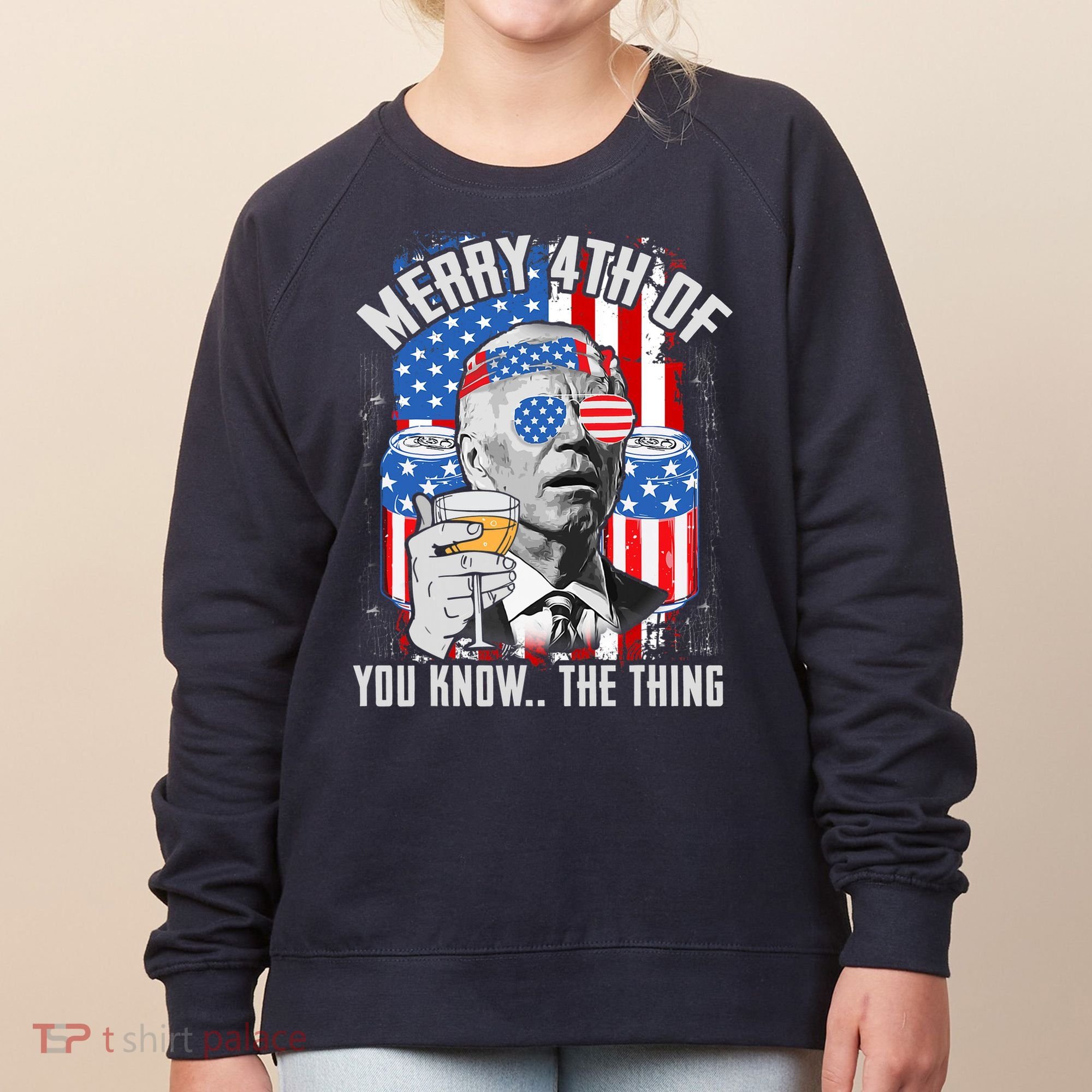 Joe Biden 4th Of July Shirt Women's Sweatshirt