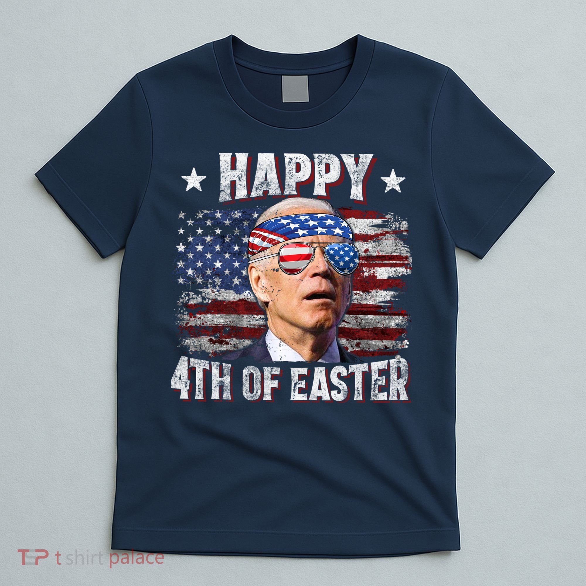 Joe Biden 4th Of July Happy 4th Of Easter American US Flag T-Shirt