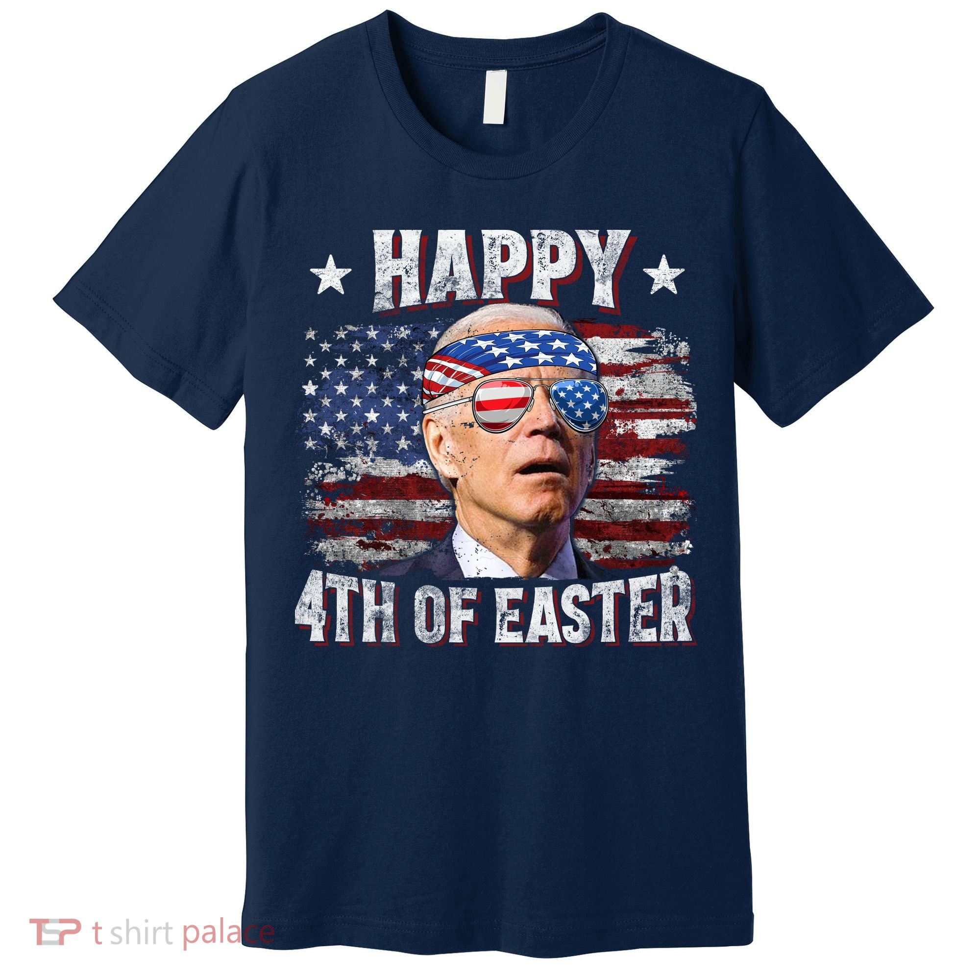 Joe Biden 4th Of July Happy 4th Of Easter American US Flag Premium T-Shirt