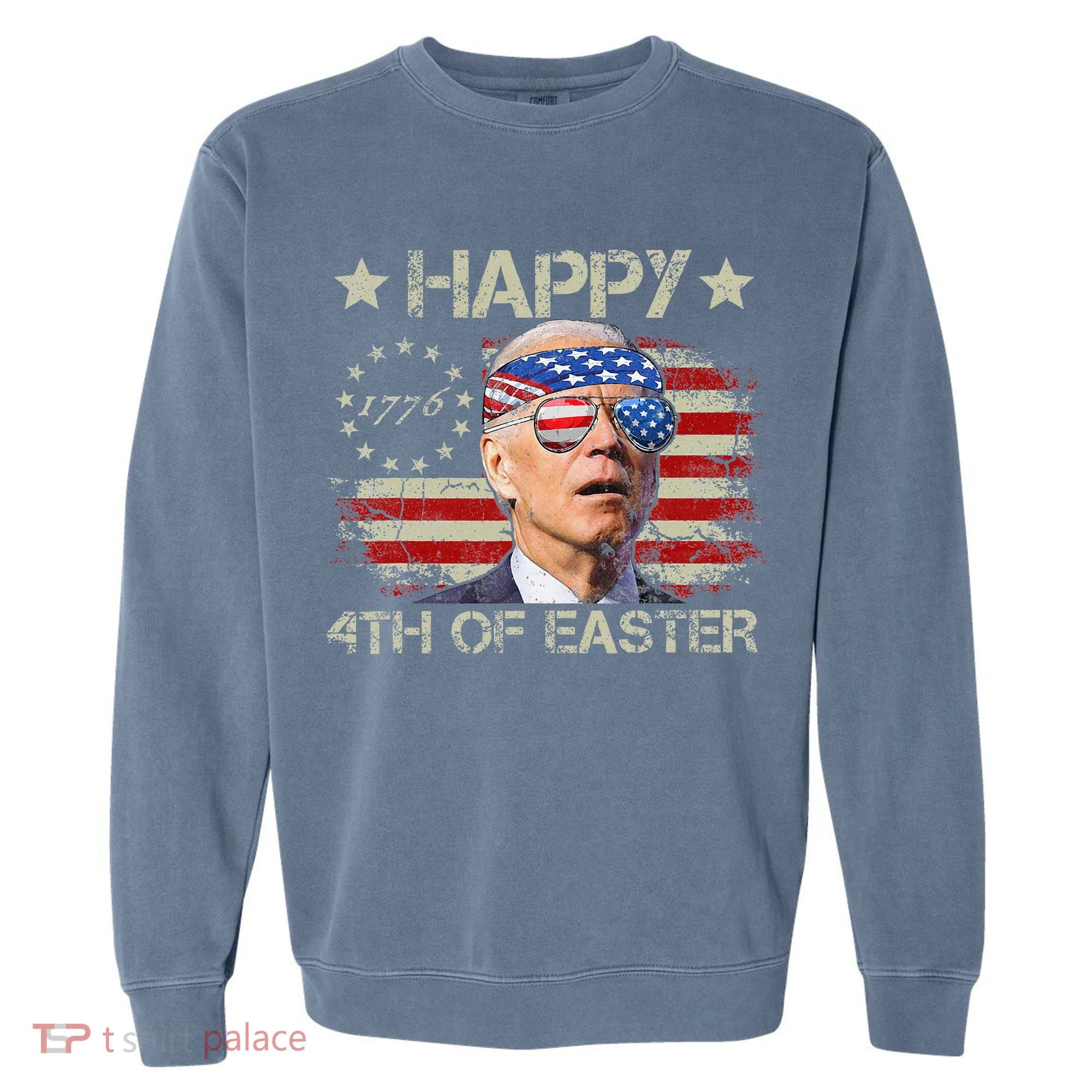 Joe Biden 4th Of July Happy 4th Of Easter Us Flag Garment-Dyed Sweatshirt