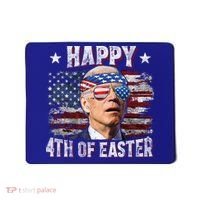 Joe Biden 4th Of July Shirts Happy 4th Of Easter American US Flag Mousepad thumb 0