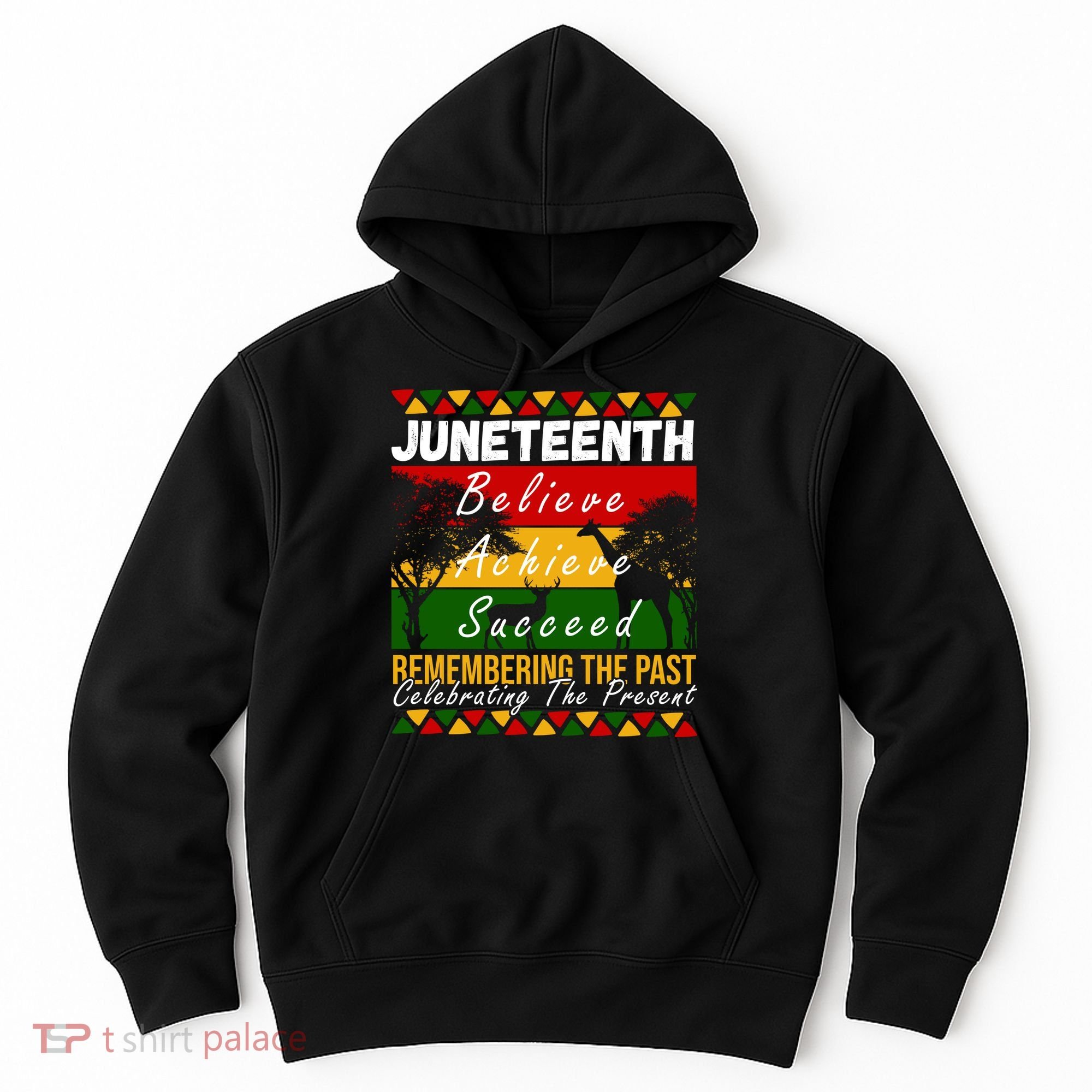Juneteenth Believe Achieve Succeed Africa Hoodie