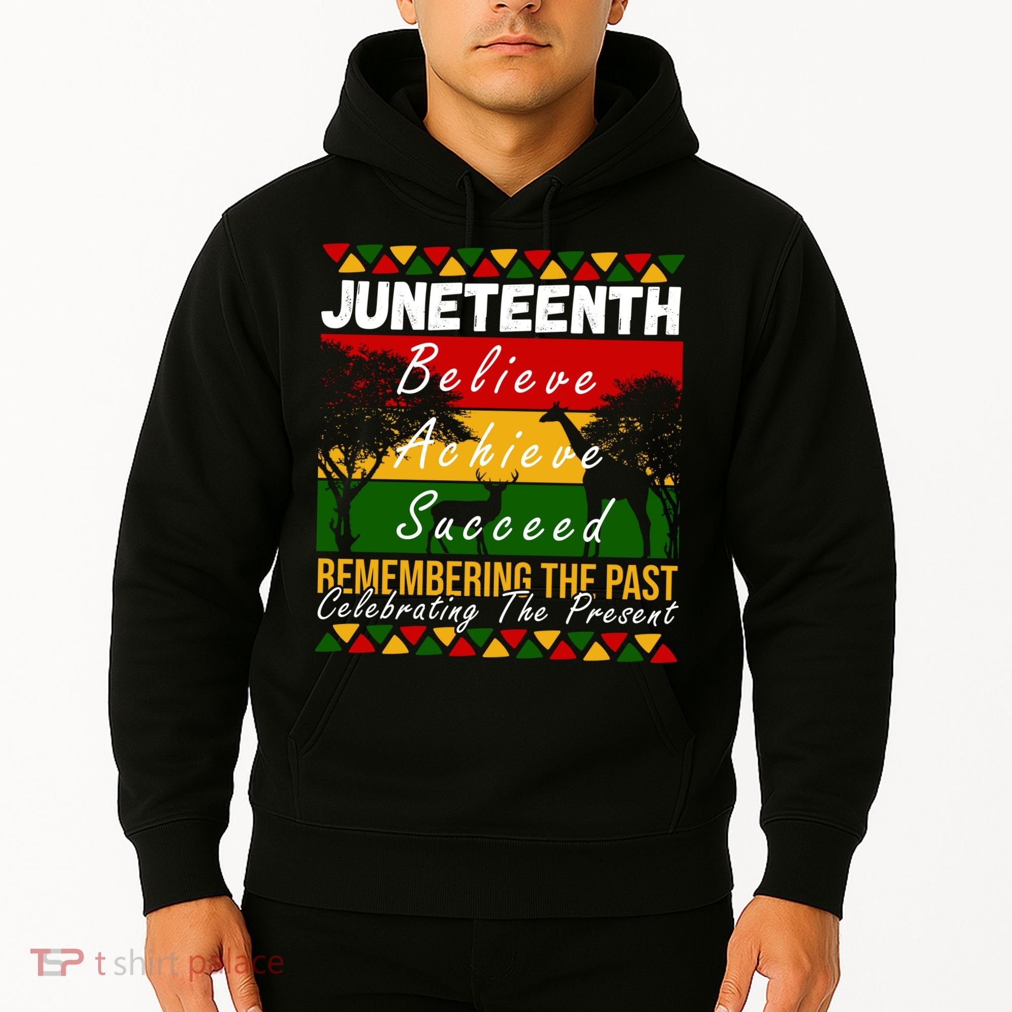 Juneteenth Believe Achieve Succeed Africa Hoodie