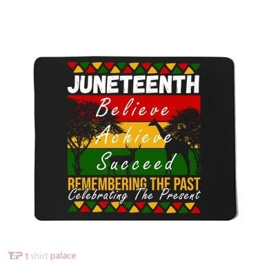 Juneteenth Believe Achieve Succeed Africa Mousepad