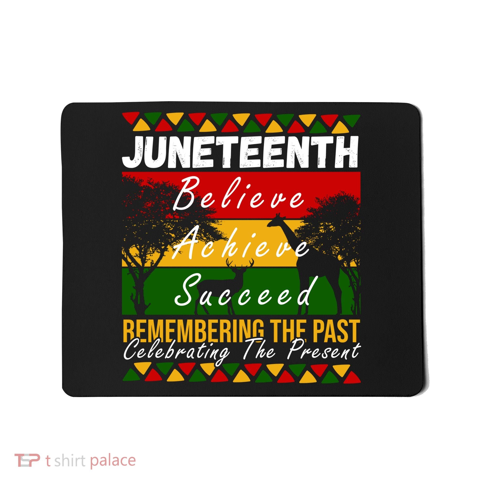 Juneteenth Believe Achieve Succeed Africa Mousepad