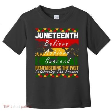 Juneteenth Believe Achieve Succeed Africa Toddler T-Shirt