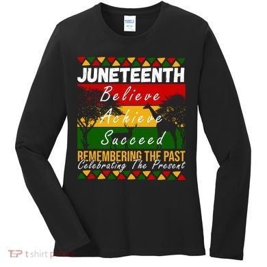 Juneteenth Believe Achieve Succeed Africa Women's Long Sleeve Shirt
