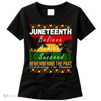 Juneteenth Believe Achieve Succeed Africa Women's T-Shirt