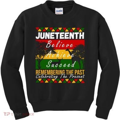 Juneteenth Believe Achieve Succeed Africa Kids Sweatshirt