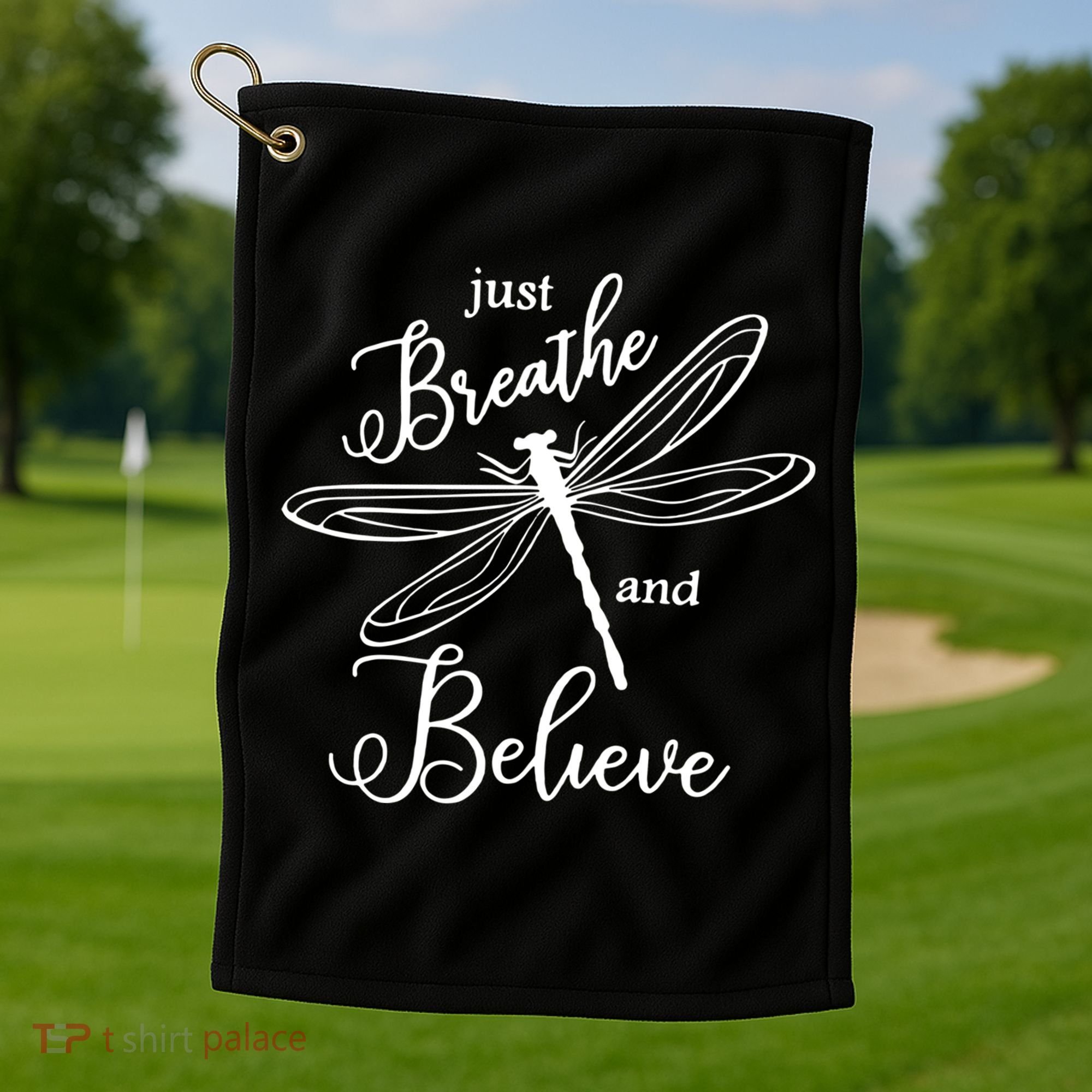 Just Breathe And Believe Dragonfly Print Cool Gift Golf Towel