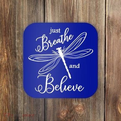 Just Breathe And Believe Dragonfly Print Cool Gift Coaster