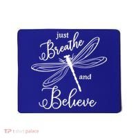 Just Breathe And Believe Dragonfly Print Cool Gift Mousepad thumb 0