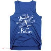 Just Breathe And Believe Dragonfly Print Cool Gift Tank Top thumb 0