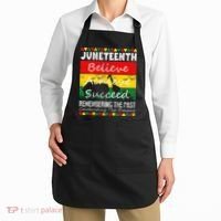 Juneteen Believe Achieve Succeed My Independence Day Apron thumb 2