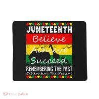 Juneteen Believe Achieve Succeed My Independence Day Mousepad thumb 0