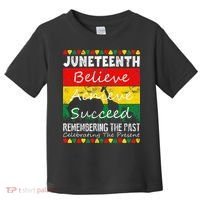 Juneteen Believe Achieve Succeed My Independence Day Toddler T-Shirt thumb 0