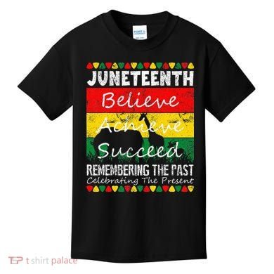 Juneteen Believe Achieve Succeed My Independence Day Kids T-Shirt