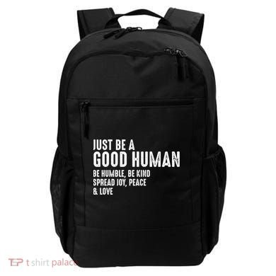 Just Be A Good Human Be Humble Be Kind Spread Joy Gift Backpack