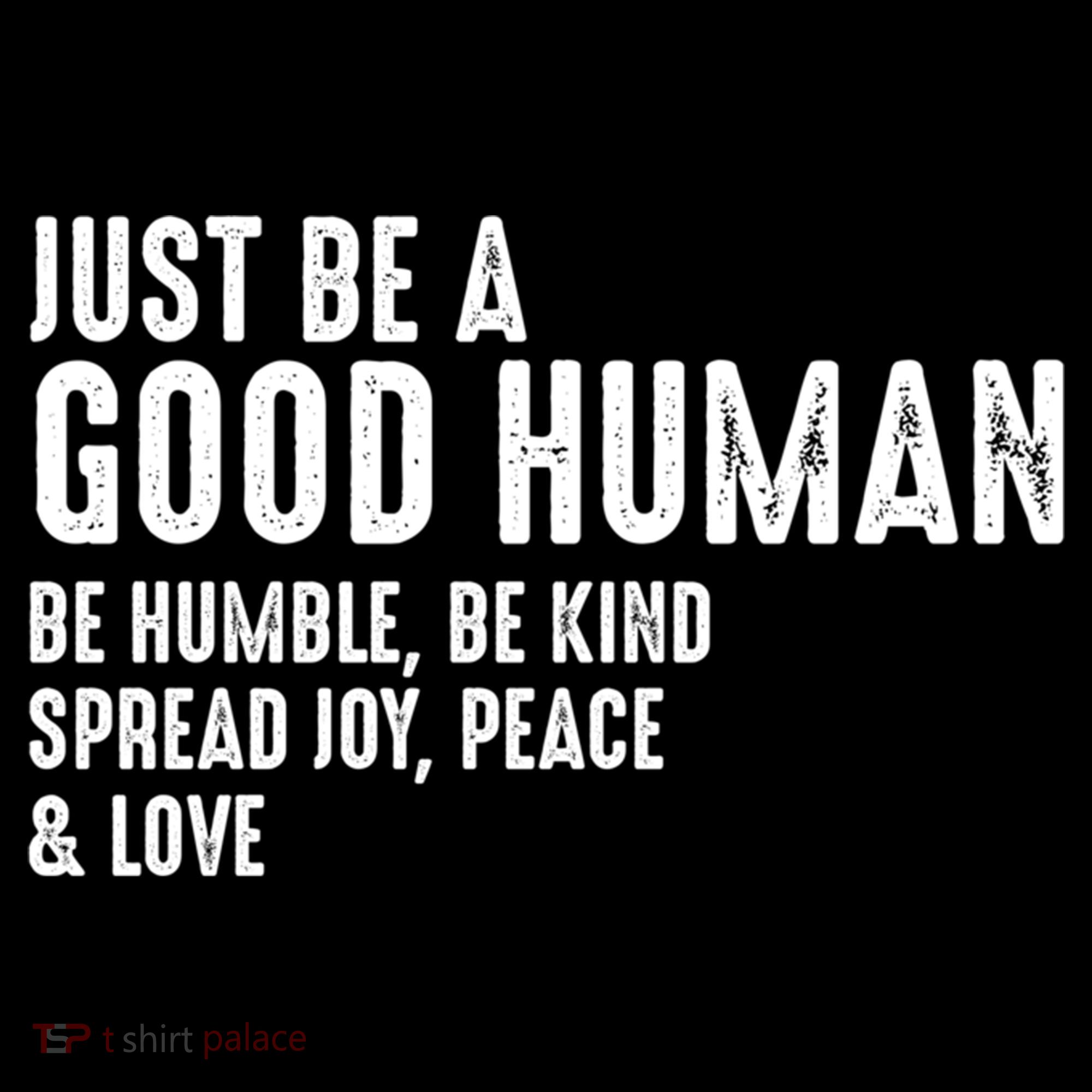 Just Be A Good Human Be Humble Be Kind Spread Joy Gift Women's Hoodie