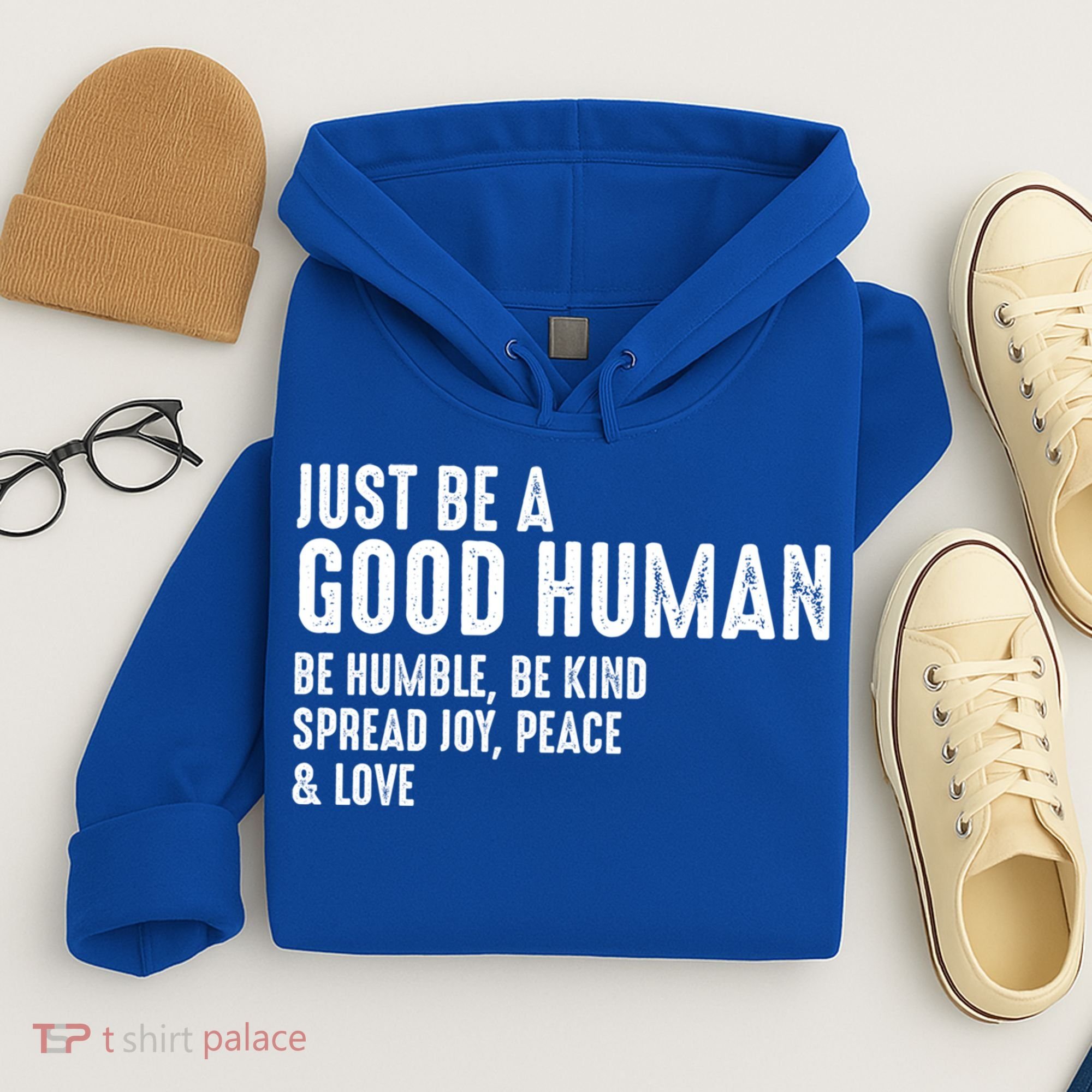 Just Be A Good Human Be Humble Be Kind Spread Joy Gift Hoodie