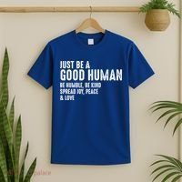 Just Be A Good Human Be Humble Be Kind Spread Joy Gift T-Shirt thumb 2