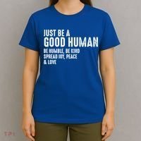 Just Be A Good Human Be Humble Be Kind Spread Joy Gift T-Shirt thumb 4