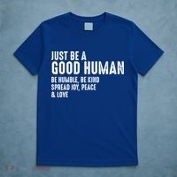 Just Be A Good Human Be Humble Be Kind Spread Joy Gift T-Shirt thumb 5