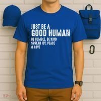 Just Be A Good Human Be Humble Be Kind Spread Joy Gift T-Shirt thumb 6