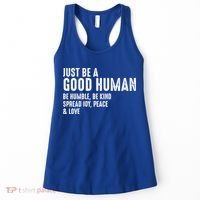 Just Be A Good Human Be Humble Be Kind Spread Joy Gift Women's Tank Top thumb 0