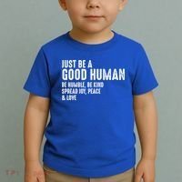 Just Be A Good Human Be Humble Be Kind Spread Joy Gift Toddler T-Shirt thumb 2