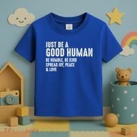 Just Be A Good Human Be Humble Be Kind Spread Joy Gift Toddler T-Shirt thumb 3