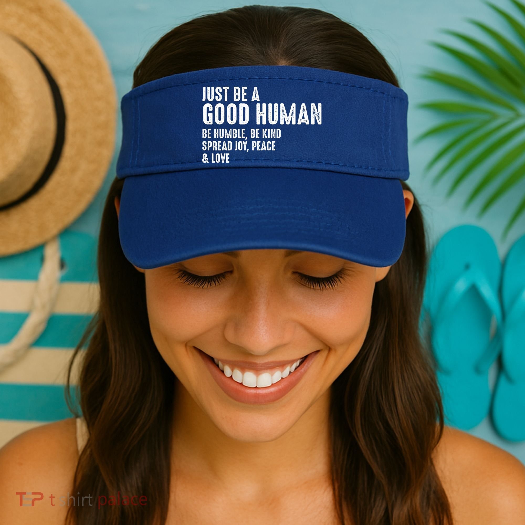 Just Be A Good Human Be Humble Be Kind Spread Joy Gift Visor